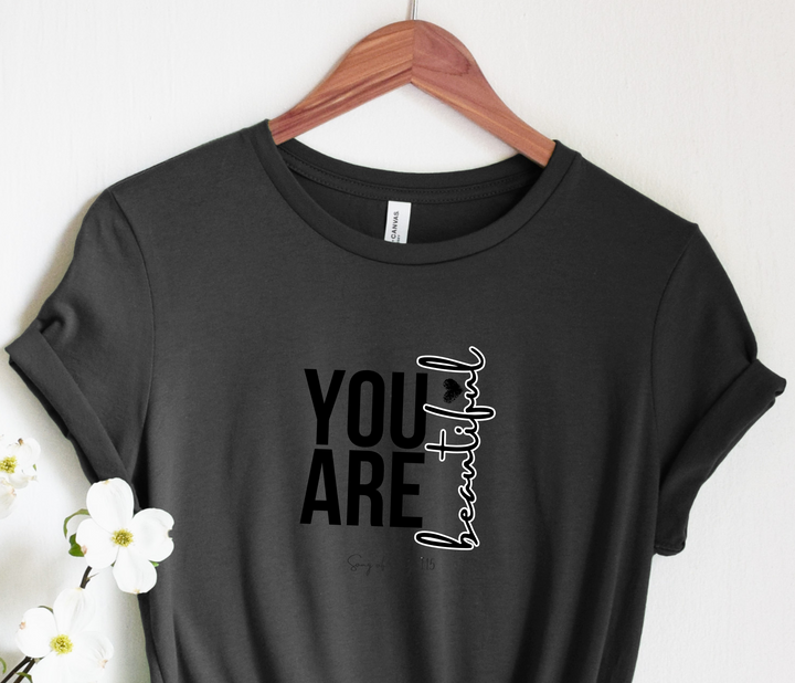 You are Beautiful,  Grey T-shirt